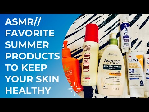 ASMR// FAVORITE SUMMER PRODUCTS TO KEEP YOUR SKIN YOUNG & HEALTHY💕💕💕💕💕💕💕💕💕💕💕💕💕💕