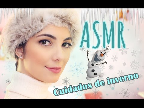 ASMR: Cuidados de Inverno (Vídeo para dar soninho e relaxar) - PORTUGUÊS