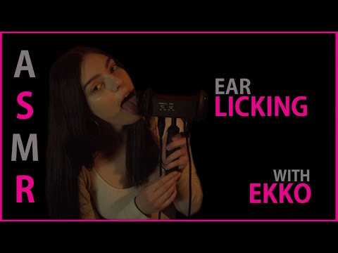 Ekko ASMR - Ear Licking ASMR - The Best Mouth Sounds ASMR - The ASMR Collection