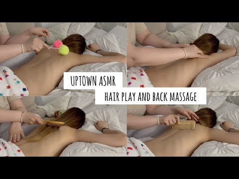 REAL PERSON ASMR: hair play, scalp massage, back brushing/scratching/massage | Uptown ASMR