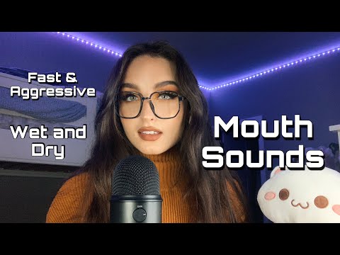 ASMR | Intense Fast & Aggressive Mouth Sounds ( Wet & Dry )