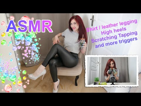 ASMR SHIRT / LEATHER LEGGING / HEELS / SCRATCHING TAPPING / BUBBLES AND MORE TRIGGERS [no talking]