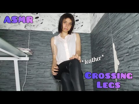 ASMR ◇ Crossing/double crossing legs in leather leggings 🖤