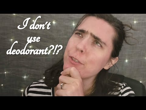 ASMR Do I use Deodorant?