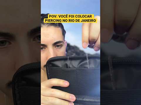 COLOCANDO PIERCING NO RIO DE JANEIRO 😂 #asmr #shorts