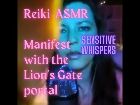 ASMR Reiki-Manifest With the Lion's Gate-Sensitive articulated whispers-Tingles