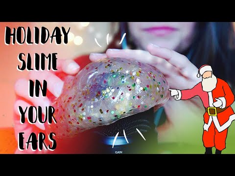 Holiday SLIME IN YOUR EARS ASMR
