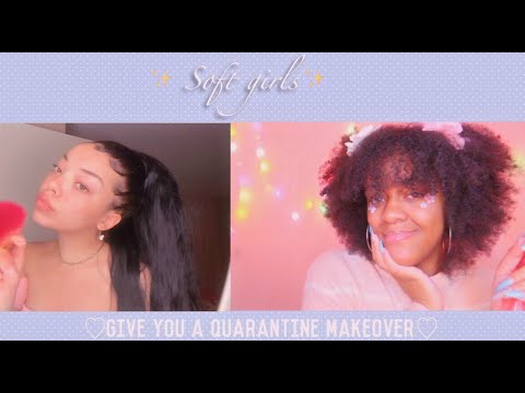 ASMR - Soft Girls Give You A Quarantine Makeover 🦋🌸✨