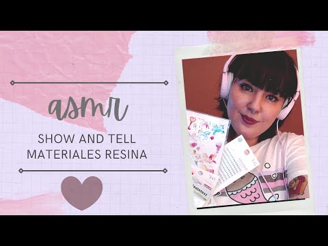 ASMR Show and tell | Materiales resina - Tapping, susurros | Español