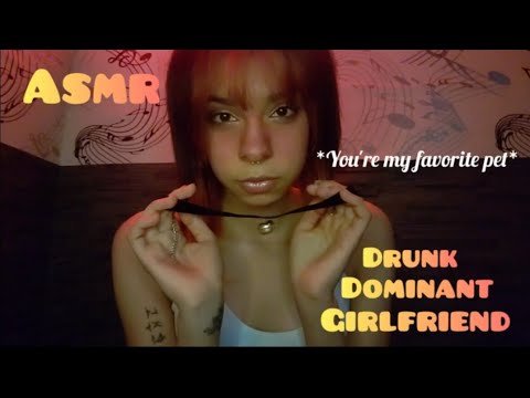 ASMR gf ♡ Drunk dominant girlfriend 😳