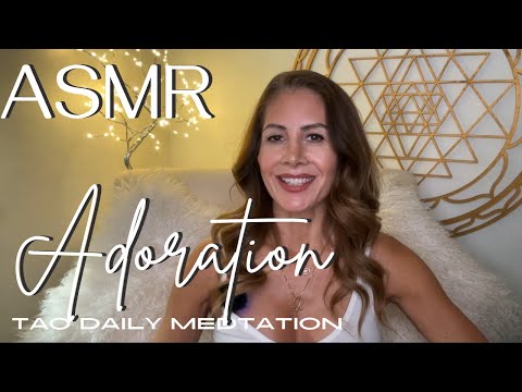 ASMR ☯️Tao Daily Meditation: 01/26 -  ADORATION ✨