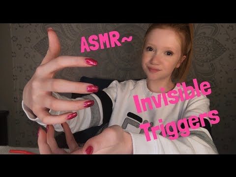 ASMR~ Invisible Triggers.....