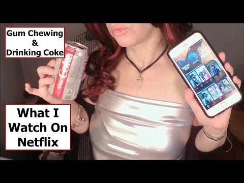 ASMR Gum Chewing, Drinking Coke & What I Watch On Netflix. Whispered