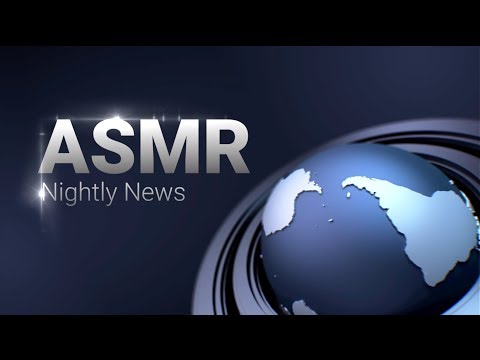 ASMR Nightly News | Episode 1