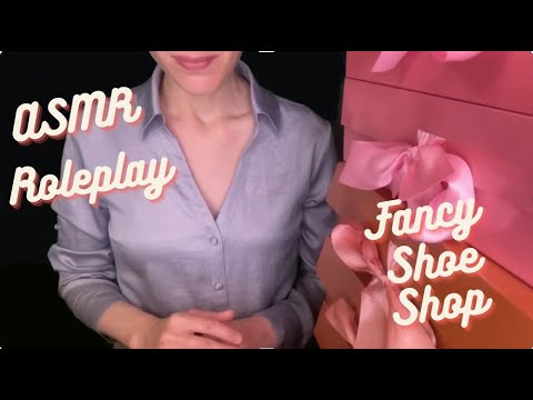 Fancy Shoe Shop Role Play ASMR, Whispered