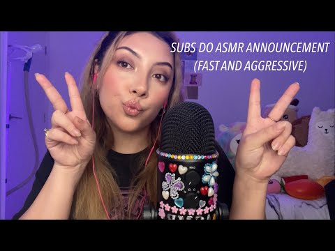 ASMR ANNOUNCEMENT - My Subscribers Do Fast & Aggressive ASMR 🤪💚💖