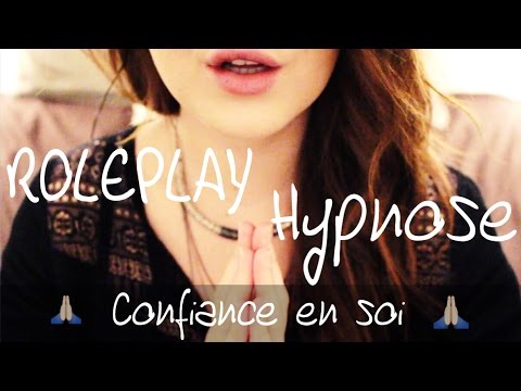 ASMR 41 🙏🏻 ROLEPLAY HYPNOSE : CONFIANCE EN SOI - EAR TO EAR - Self-confidence