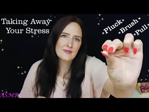 ASMR Plucking, Pulling, Tweezing, Brushing Away Stress & Negative Energy (Whispering)