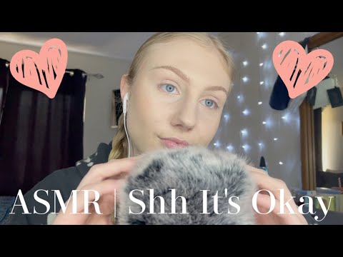 ASMR | Shh It's Okay