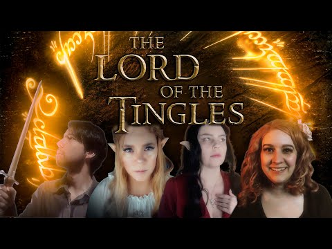 The Lord of the Tingles [ASMR] Part One - The fellowship of the Tingles ( Collaboration )