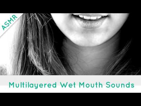 Binaural Multilayered Wet Mouth Sounds, Some Breathing Sounds