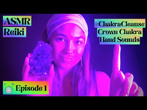 [ASMR] ~ Reiki #ChakraCleanse Healing |💜Crown Chakra💜| Hand Sounds ASMR | Tuning Forks ASMR | Ep.1