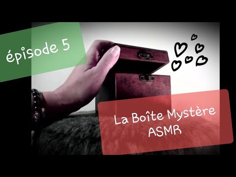 5 #serieasmr "La Boite Mystère Asmr " tingles triggers whisper Tapping