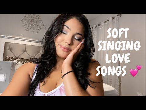 ASMR | Soft Singing You LOVE Songs 💗