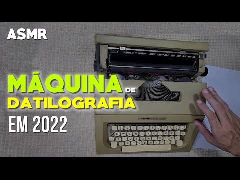 ASMR MÁQUINA DE DATILOGRAFIA EM 2022