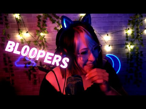 Just some bloopers! [Not ASMR]