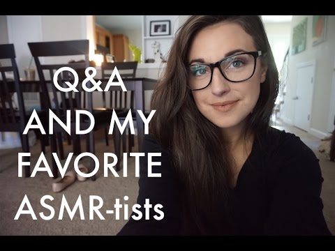 ASMR Q&A / Whispered Favorite ASMR-tists and videos