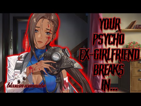 【ASMR】♡ 🔪Your Psycho Ex-Girlfriend Breaks Into Your House...! 🔪♡ | [F4M]