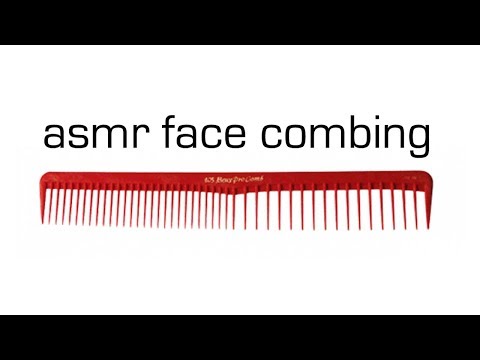 face combing asmr