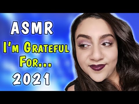 ASMR 10 THINGS I'M GRATEFUL FOR IN 2021