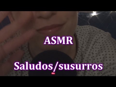 ASMR español dando saludos/Sígue mi fanpage para estar al tanto.