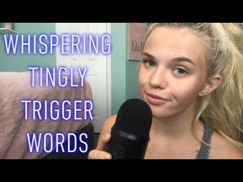 ASMR Whispering Tingly Trigger Words (little, button, click, etc)