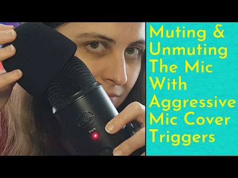 ASMR Fast & Aggressive Mic Cover Triggers Whilst Muting & Unmuting The Mic For Anticipatory Tingles
