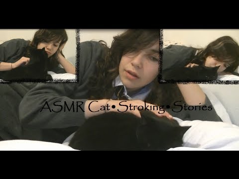 ♥ASMR♥ Cat•Stroking•Stories