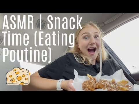 ASMR | Snack Time Eating Poutine