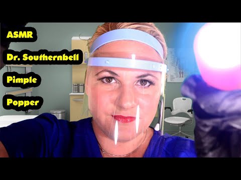 ASMR - Roleplay- Dr .Southernbell Pimple popper -Pop at the end :)