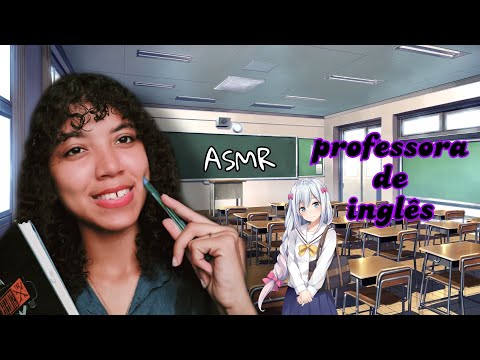 ASMR | ROLEPLAY PROFESSORA DE INGLÊS