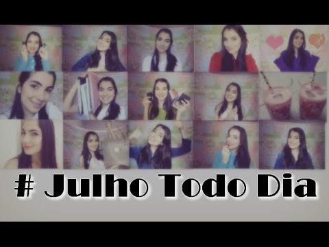# JULHO TODO DIA!