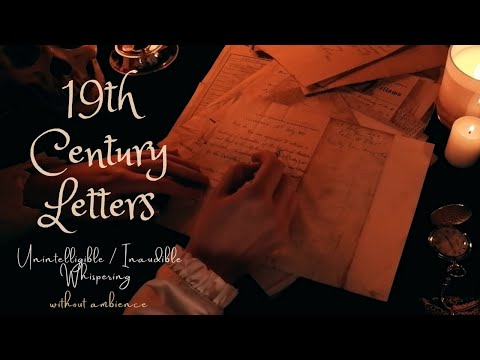 ASMR - 19th Century Letters - Unintelligible/Inaudible Whispered Reading (WITHOUT ambient sounds)