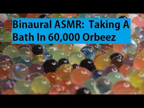 Binaural ASMR: Taking A Bath In 60,000 Orbeez (Water Gems) For Relaxation, Tingles, And Sleep