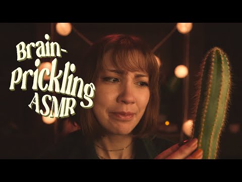 Brain-Prickling ASMR 🌵😵‍💫 (Intense Sounds for All the Tingles)
