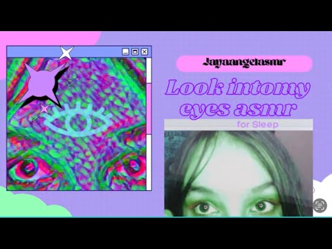 ASMR look into my eyes /one of my first videos (2years ago)
