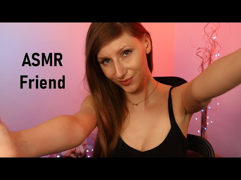 ASMR Friend helps you feel better