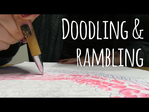 ASMR doodling and soft spoken ramble ~ pen, pencil & marker on paper sounds