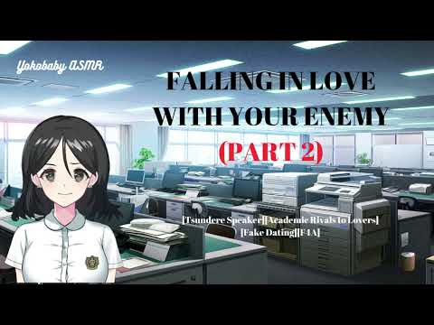 Falling in Love with your Enemy (Part 2) [Tsundere Speaker][Rivals to Lovers][Fake Dating][F4M]
