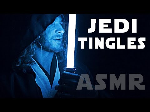 JEDI TINGLES - Enhance YOUR Force Sensitivity - ASMR